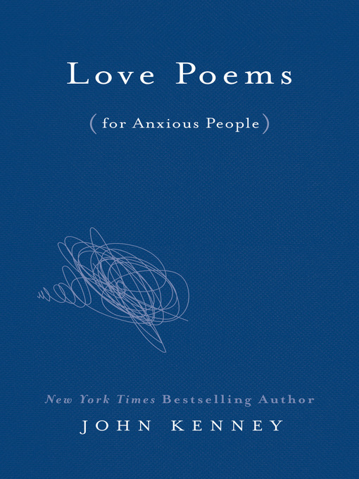 Title details for Love Poems for Anxious People by John Kenney - Wait list